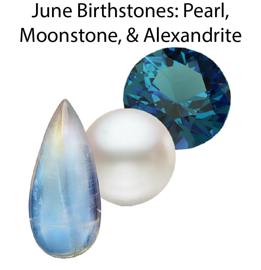 June Birthstones: Pearls, Moonstone & Alexandrite