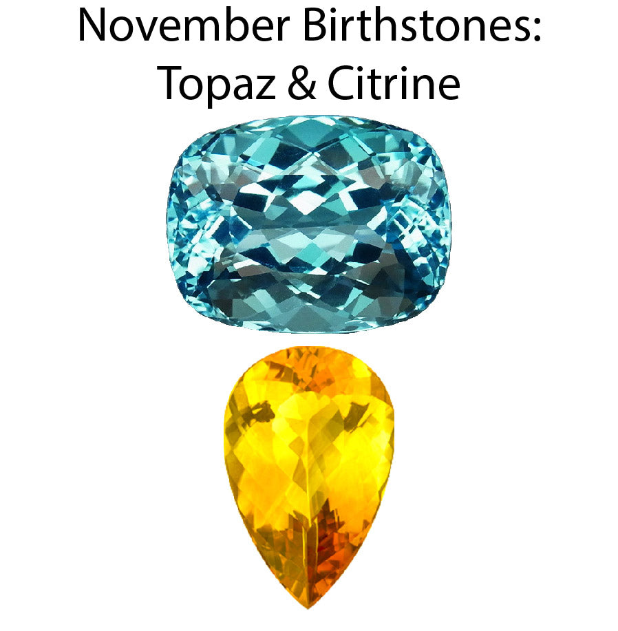 November Birthstones: Topaz & Citrine